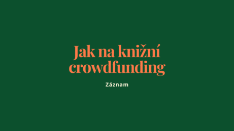 Jak na knižní crowdfunding